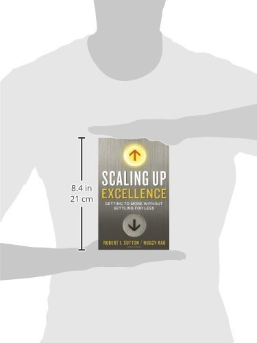 Book : Scaling Up Excellence: Getting To More Without Set...