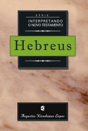 Hebreus - Interpretando O Testamento - Cultura Cristã