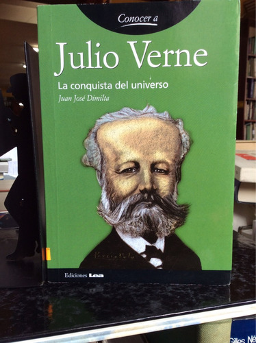 Julio Verne, La Conquista Del Universo,  Juan José Dimilta