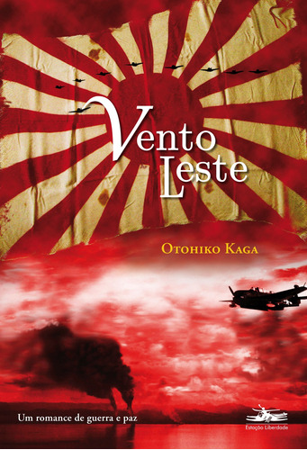 Vento leste, de Kaga, Otohiko. Editora Estação Liberdade, capa mole em português, 2014