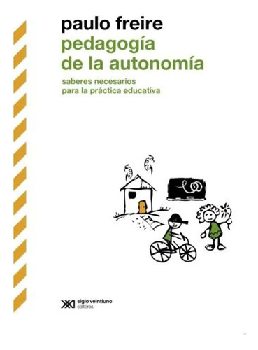 Pedagogía De La Autonomía - Freire Paulo