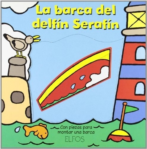 La Barca Del Delfín Serafín, de Elfos. Editorial Elfos Ediciones, tapa blanda, edición 1 en español