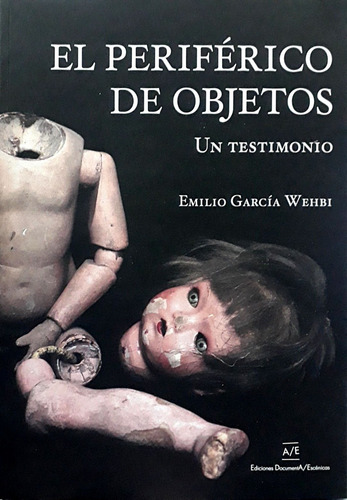 El Periférico De Objetos - Garcia Wehbi, Emilio