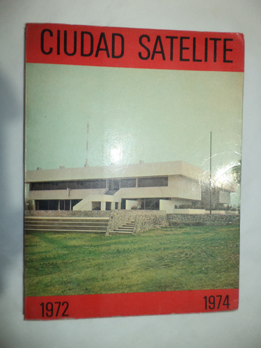 Ciudad Satélite: 1972 - 1974. Colonos De Ciudad Satélite (Usado)