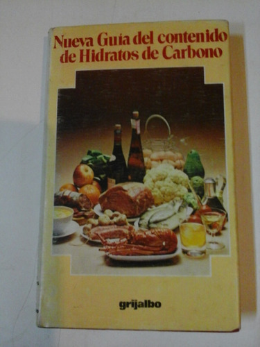 Nueva Guia Del Contenido De Hidratos De Carbono -  P005 