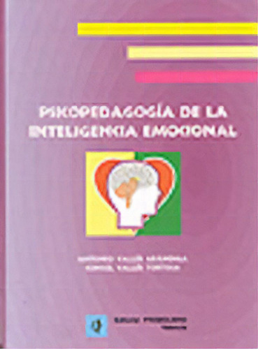 Psicopedagogãâ¡a De La Inteligencia Emocional, De Valles Arandiga, Antonio. Editorial Promolibro En Español