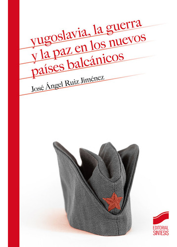 Libro Yugoslavia, La Guerra Y La Paz En Los Nuevos Paises...