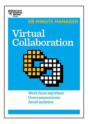 Virtual Collaboration (hbr 20-minute Manager Series), De Harvard Business Review. Editorial Harvard Business Review Press, Tapa Blanda En Inglés