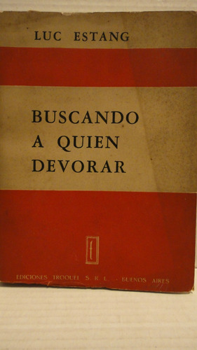 Buscando A Quien Devorar Luc Estang Intonso