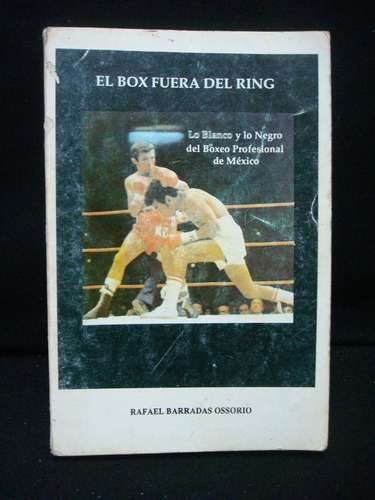 Rafael Barradas Ossorio, El Box Fuera Del Ring, 2da. Ed.
