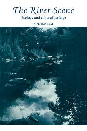 Libro The River Scene : Ecology And Cultural Heritage - S...