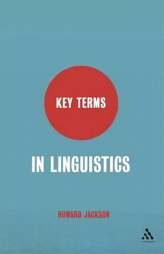 Key Terms In Linguistics, De Howard Jackson. Editorial Bloomsbury Publishing Plc, Tapa Blanda En Inglés