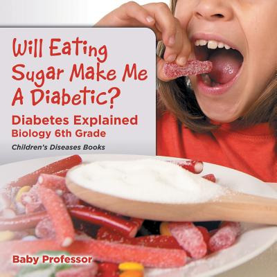 Libro Will Eating Sugar Make Me A Diabetic? Diabetes Expl...