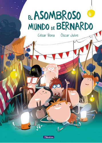 El Asombroso Mundo De Bernardo, De Bona, César. Editorial Beascoa, Tapa Dura En Español