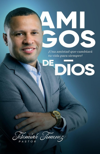 Libro Amigos De Dios Una Amistad Que Cambiara Tu Vida! (spa