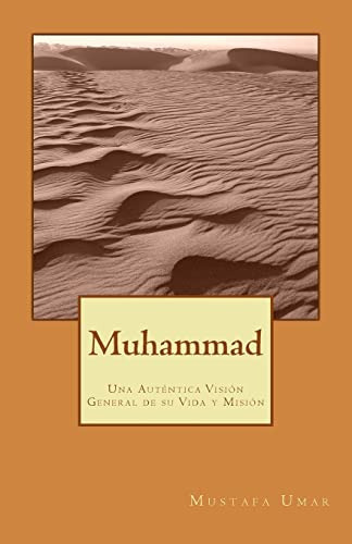 Libro : Muhammad Una Autentica Vision General De Su Vida Y 