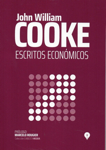 Escritos Economicos  - John William Cooke