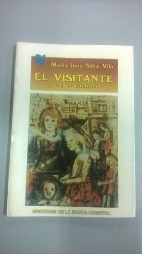 María Inés Silva - El Visitante Y Otros Cuentos - Ar5