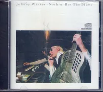 Comprar Johnny Winter - Nothin But The Blues - Cd Nuevo 