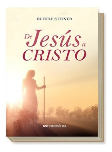 De Jesús A Cristo, De Rudolf Steiner., Vol. No Aplica. Editorial Antroposófica, Tapa Blanda En Español