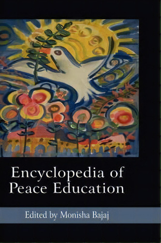 Encyclopedia Of Peace Education, De Monisha Bajaj. Editorial Information Age Publishing, Tapa Dura En Inglés