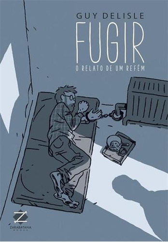 Fugir: O Relato De Um Refem - 1ªed.(2018) - Livro