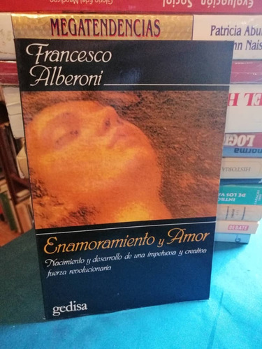 Libro Fisico Enamoramiento Y Amor De Francesco Alberoni