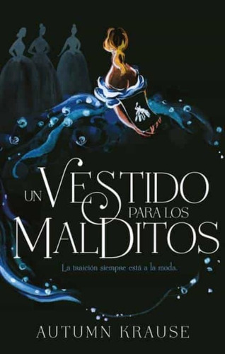 Un Vestido Para Los Malditos.. - Autumn Krause