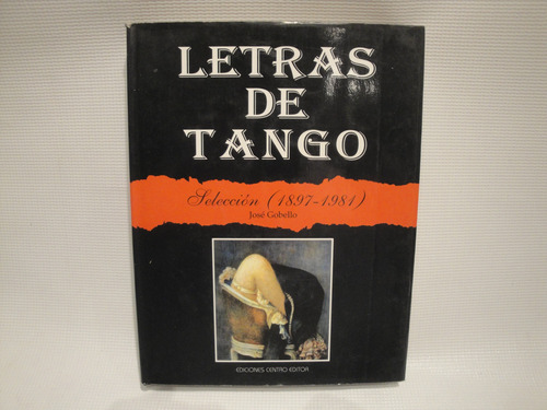 Letras De Tango (1897-1981) - Gobello Jose