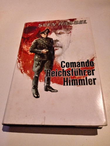 Comando Reichsfuhrer Himmler - Sven Hassel - Tapa Dura