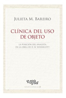 Clinica Del Uso De Objeto (la Posicion Del Analista En La Ob