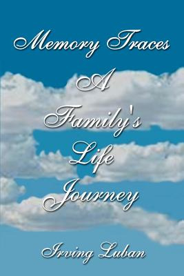 Libro Memory Traces: A Family's Life Journey - Luban, Irv...