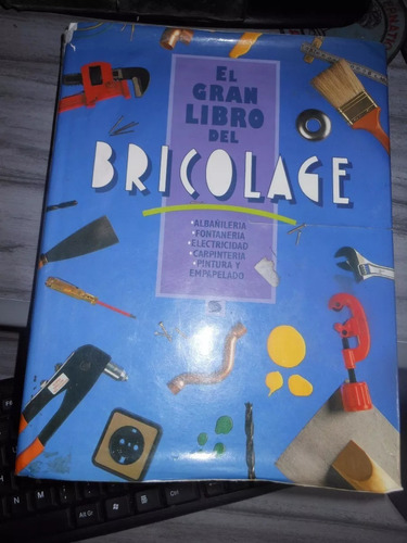 * El Gran Libro Del Bricolage - Susaeta Ediciones