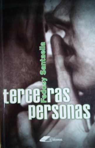 Terceras Personas Fedosy Santaella