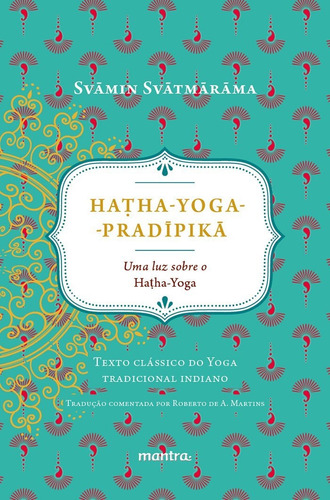 Hatha-yoga - Pradipika - Mantra, De Svatmarama, Svamin. Editora Mantra Em Português