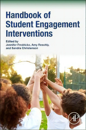 Handbook Of Student Engagement Interventions : Working With Disengaged Students, De Jennifer A. Fredricks. Editorial Elsevier Science Publishing Co Inc, Tapa Blanda En Inglés
