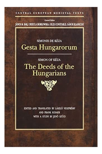 Libro: Gesta Hungarorum: The Deeds Of The Hungarians Texts)