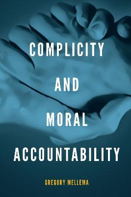Libro Complicity And Moral Accountability - Gregory Mellema