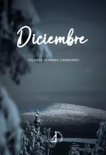 Diciembre - Serrano Chamorro, Yolanda  - *