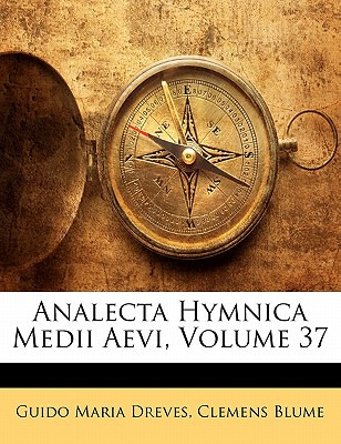 Libro Analecta Hymnica Medii Aevi, Volume 37 - Dreves, Gu...