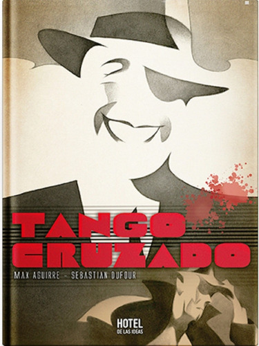 Tango Cruzado - Max Aguirre - Dufour - Hotel De Las Ideas