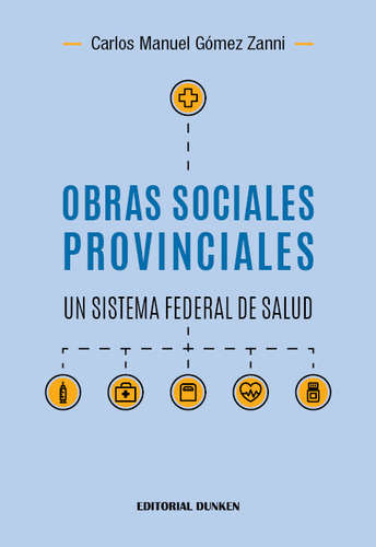 Obras Sociales Provinciales - Gomez Zanni Carlos Manuel (lib