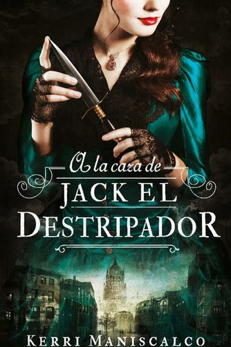 A La Caza De Jack El Destripador - Kerri Maniscalco - Libro