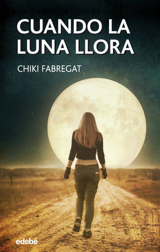 Cuando La Luna Llora (libro Original)