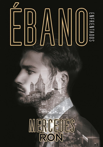 Ebano - Enfrentados 2 - Mercedes Ron - Libro Montena