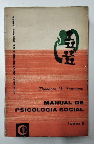 Manual De Psicología Social. Tomo 2 - T. M. Newcomb - Eudeba