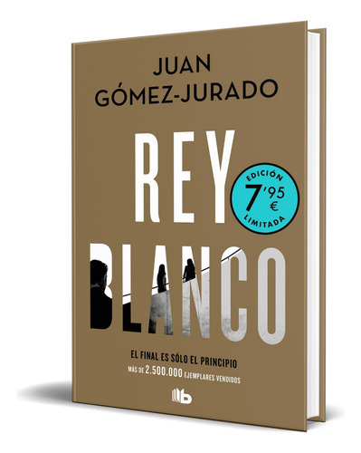 Rey Blanco, De Juan Gómez-jurado. Editorial B De Bolsillo, Tapa Blanda En Español, 2023