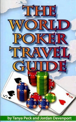 The World Poker Travel Guide, De Tanya Peck. Editorial Dimat Enterprises Inc, Tapa Blanda En Inglés