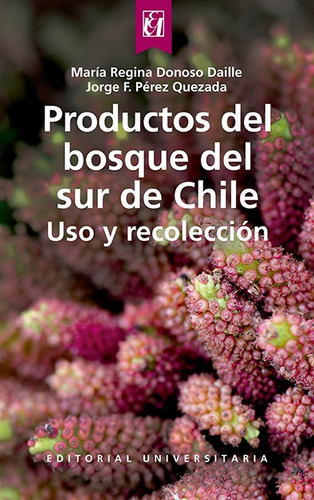 Productos Del Bosque Del Sur De Chile / Donoso Daille M
