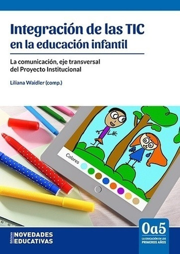 Integracion De Las Tic En La Educacion Infantil (0 A 5).waid